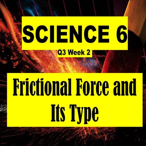 Science 6 Q3 -Friction -original(1).pptx