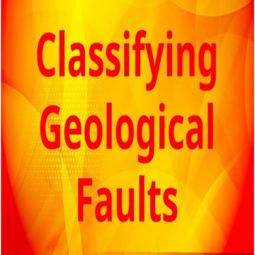SCIENCE 7 Q4 1 Classifying Geological Faults.pptx