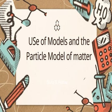 Understanding the Use of Scientific Models and the Particle Model of ...