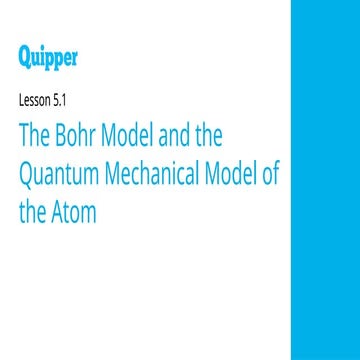 Science 9 5.1 The Bohr Model and the Quantum Mechanical Model of the Atom.pptx