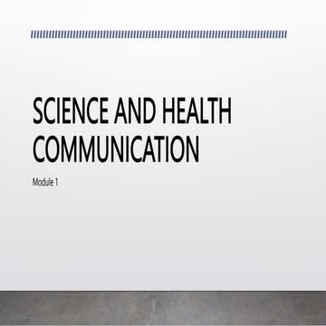 SCIENCE AND HEALTH COMMUNICATION PRELIM.pptx