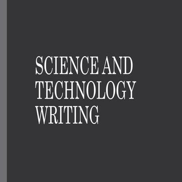 SCIENCE AND TECHNOLOGY WRITING FOR SCHOOL PRESS .pptx