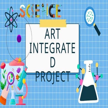 Science Art Integration Project 2025.pptx