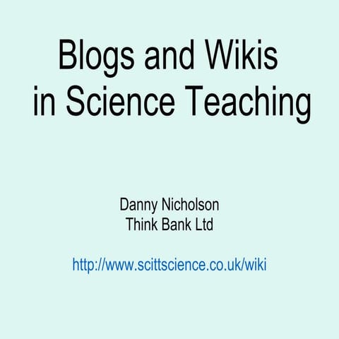 Blogs and Wikis in Science teaching