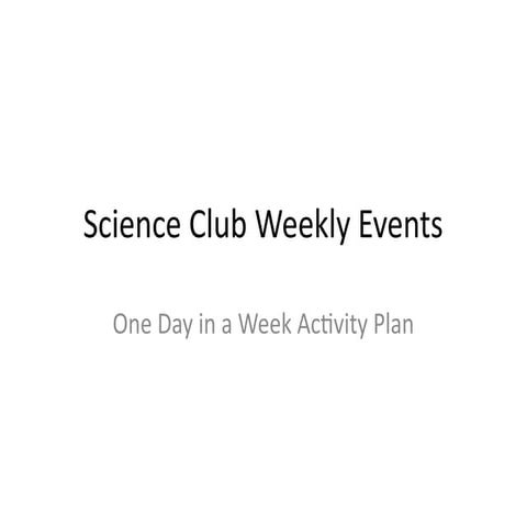 Comprehensive Weekly Science Club Activities for Students VI–XII | PPTX