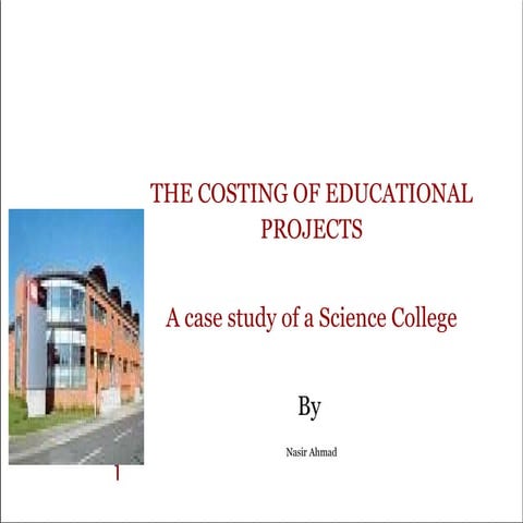 THE COSTING OF EDUCATIONAL PROJECTS  A case study of a Science College