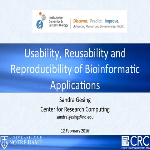  Usability, Reusability and Reproducibility of Bioinformatic Applications 