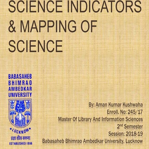 Science Indicators & Mapping of Science by Aman Kr Kushwaha