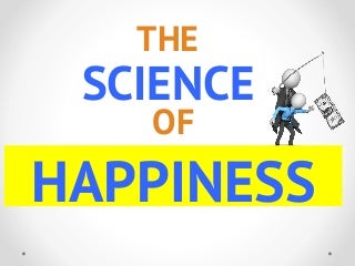 The Un-Surprising Science of Happiness: The Secret to True Happiness