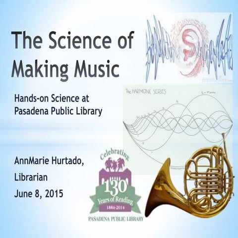 The Science of Making Music: A program at Pasadena Public Library