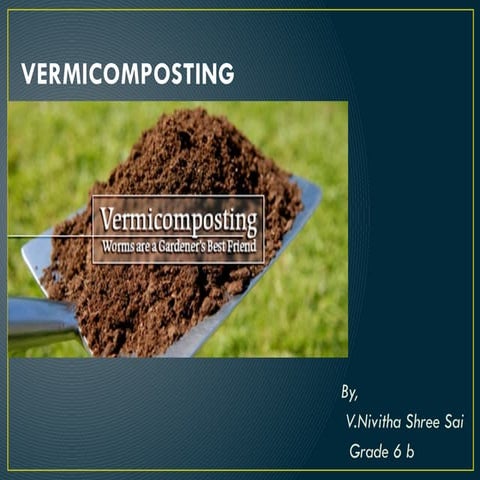 vermicompost presentationscience ppt.pptx