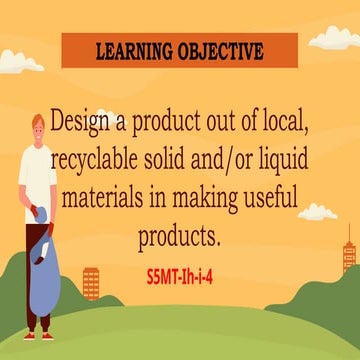 Designing Recyclable Materials Science 5 Quarter 1 CO | PPTX