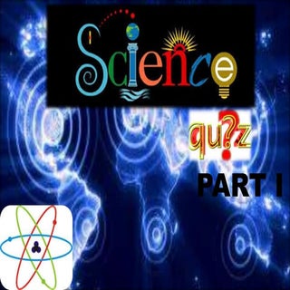 Science quiz  Part I 