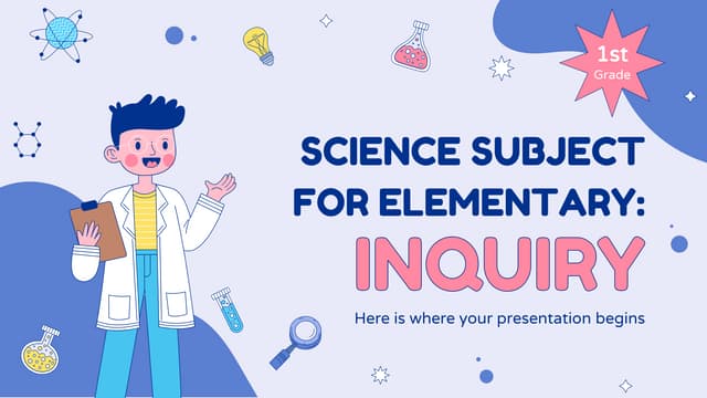 Science Subject for Elementary - 1st Grade_ Inquiry by Slidesgo.pptx