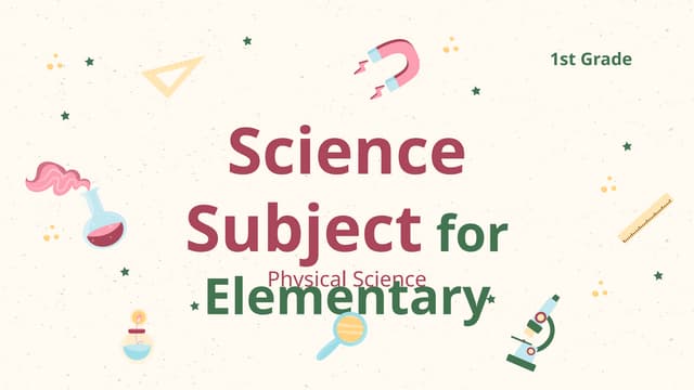 Science Subject for Elementary for student below 10 years - 1st Grade_ Physic...