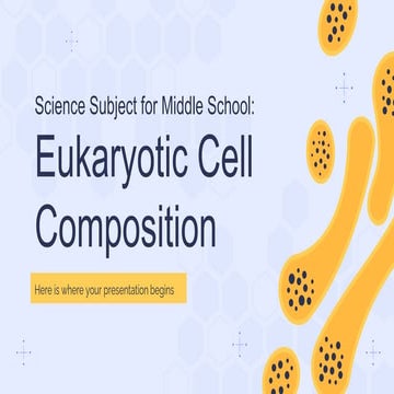 Science Subject for Middle School_ Eukaryotic Cell Composition by Slidesgo.pptx