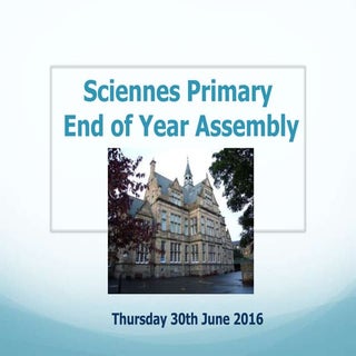 Sciennes End of Year Assembly 2016