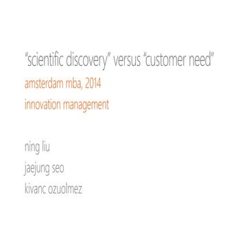 Scientific discovery vs customer need