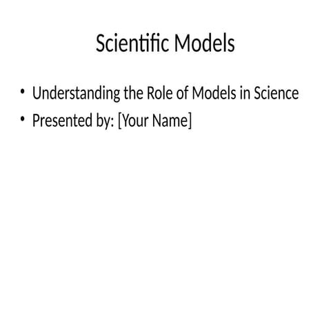 Scientific Models, types of scientific models and importance of scientific mo...