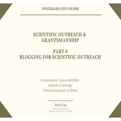 Scientific Outreach and Grantsmanship Part 4 blogging