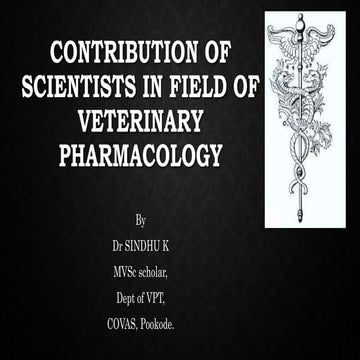 CONTRIBUTION OF SCIENTISTS IN THE FIELD OF VETERINARY PHARMACOLOGY