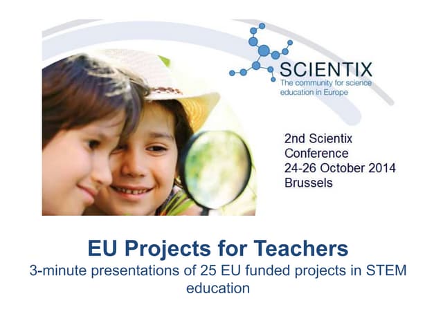 EU projects for teachers: 3 minutes presenation of 25 EU funded STEM projects...