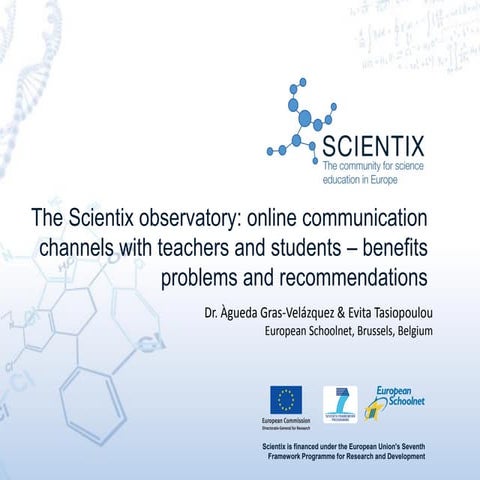 The Scientix Observatory: Online communications channels with teachers and st...