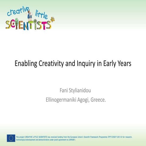 Enabling creativity and inquiry in early years, Fani Stylianidou