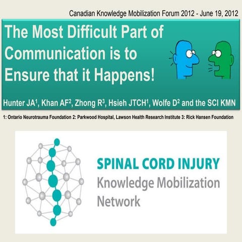 SCI KMN: The Most Difficult Part of Communication is to Ensure that it Happens!