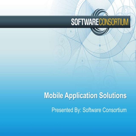 Software Consortium Mobile Application Solutions Presentation