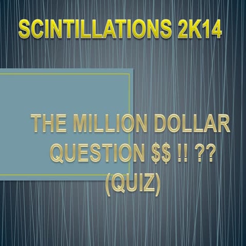 Scintillations General Quiz 2014-Prelims w/ answers