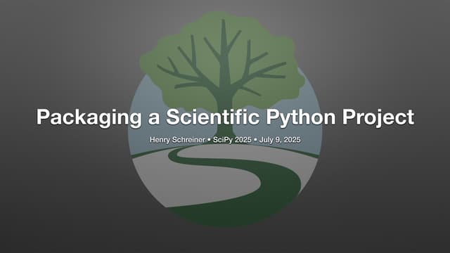 SciPy 2025 - Packaging a Scientific Python Project