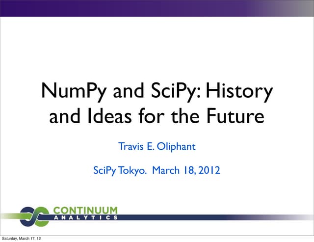 Travis E. Oliphant, "NumPy and SciPy: History and Ideas for the Future"