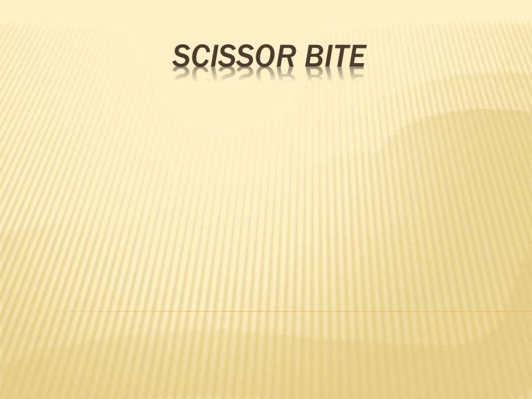 Scissor bite