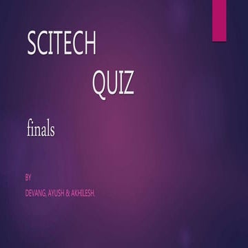 SciTech Quiz Finals - Questions+Answers - IIT BHU Quiz Club