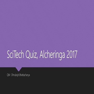 SciTech Quiz, Alcheringa 2017