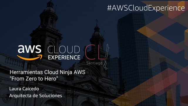 Herramientas Cloud Ninja AWS "From Zero to Hero"