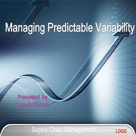 Managing predictable variability 