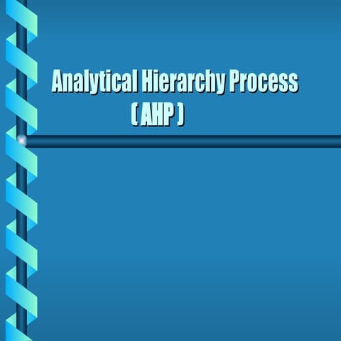 Belajar metode Analytical Hierarchy Process (AHP) | PPTX