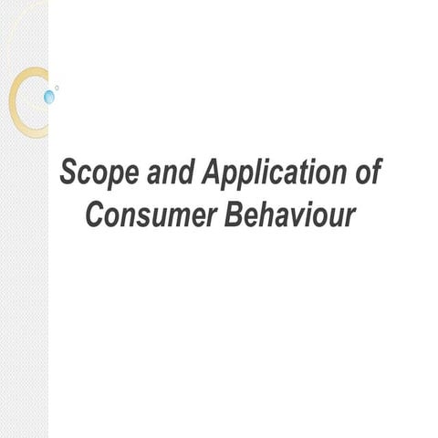 Scope and Application of Consumer Behaviour.ppt