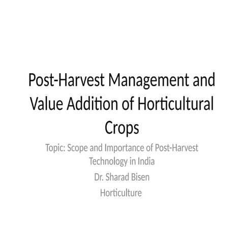 Scope and Importance Post Harvest Managment.pptx