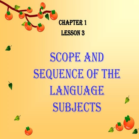 Scope and sequence of the language subjects