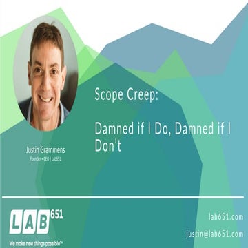 Scope Creep - Damned if I Do, Damned if I Don't