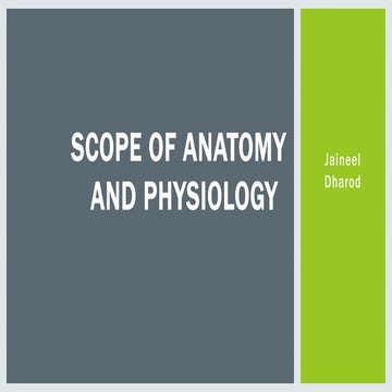 Scope of anatomy and physiology