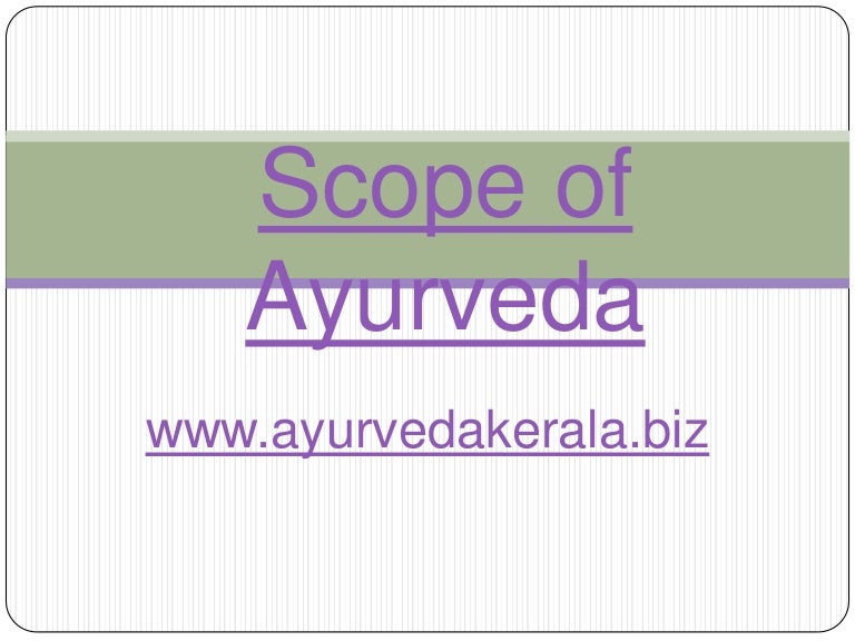 Scope of ayurveda ayurveda ayurveda foods ayurveda health kerala…