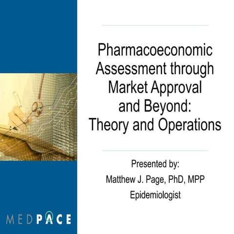 Pharmacoeconomic Assessment through Market Approval and Beyond