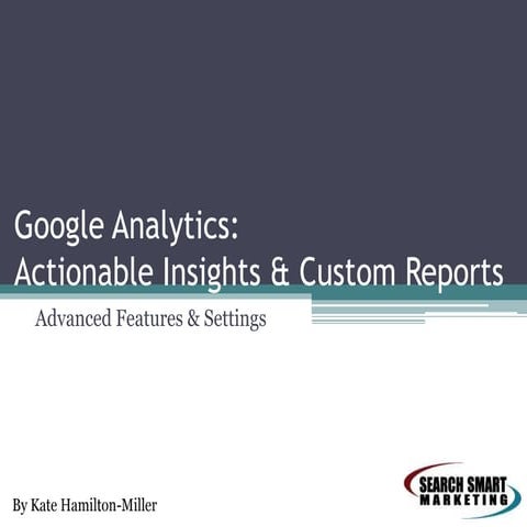 Google Analytics: Advanced Features & Settings