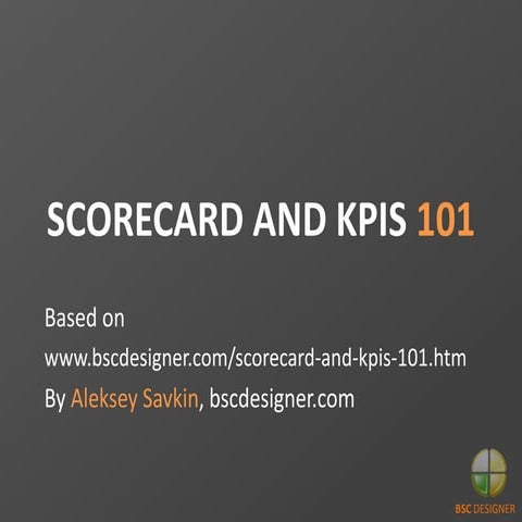 Scorecard and KPIs 101
