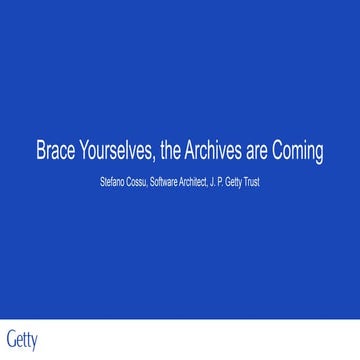 Brace yourselves, the Archives are Coming – Code4Lib 2020, Pittsburgh