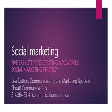 5 easy steps to creating a powerful social marketing strategy